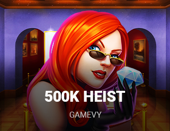 500K Heist