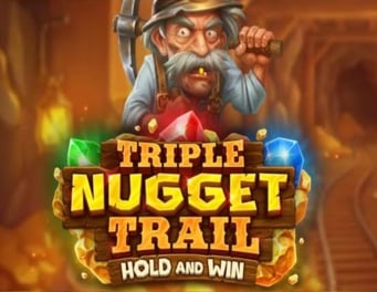 Triple Nugget Trail Hold and Win